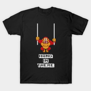 Hang in there monkey T-Shirt